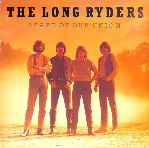 The Long Ryders 'State Of Our Union' LP/1985/Rock/Germany/Nm The Long Ryders 'State Of Our Union' LP/1985/Rock/Germany/Nm