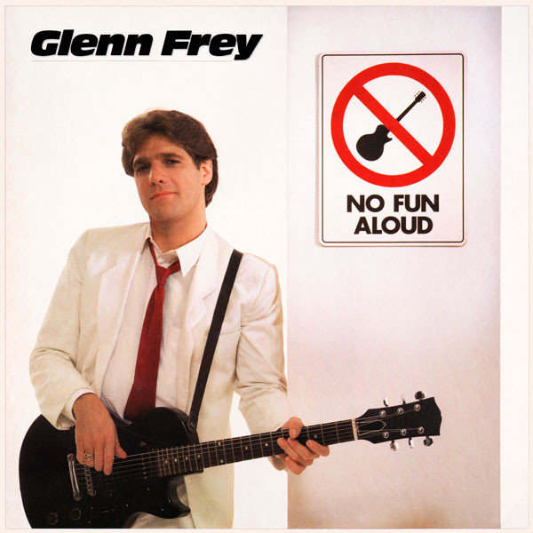 Glenn Frey No Fun Aloud LP/1982/Rock/US/Nm