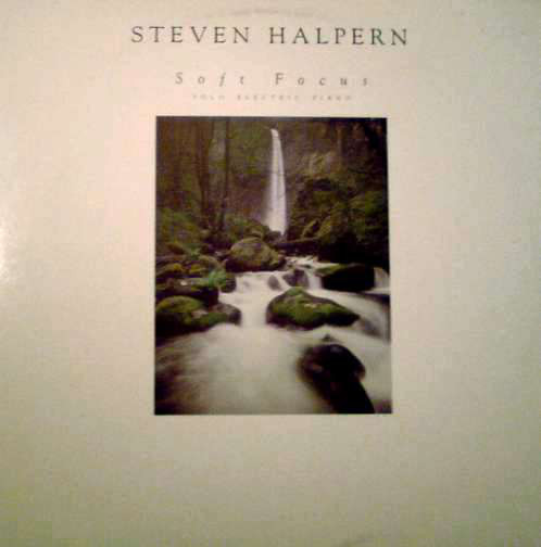 Steven Halpern Soft focus LP/1984/New Age/US/Nm