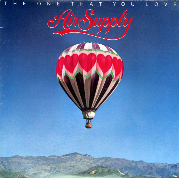 Air Supply 'The One That You Love' LP/1981/Pop Rock/US/Nm Air Supply 'The One That You Love' LP/1981/Pop Rock/US/Nm