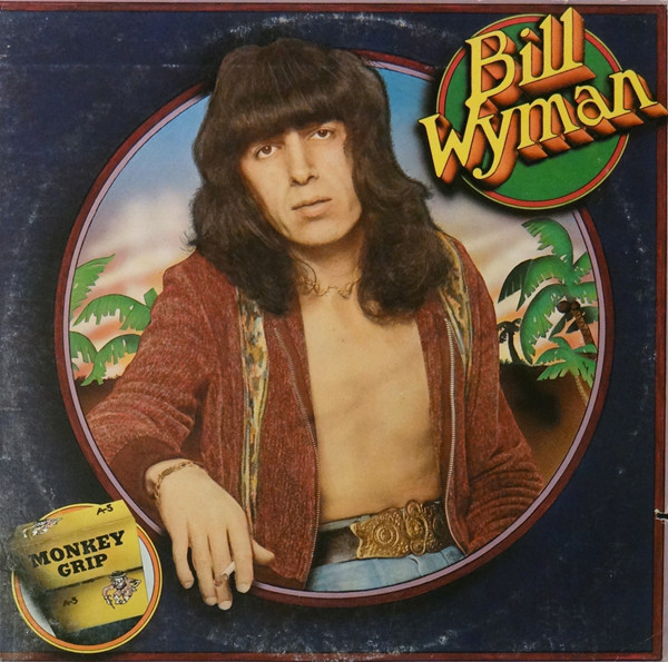 Bill Wyman 'Monkey Grip' LP/1974/Pop Rock/US/Sealed Bill Wyman 'Monkey Grip' LP/1974/Pop Rock/US/Sealed