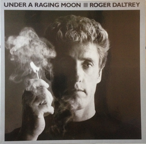 Roger Daltrey 'Under A Raging Moon' LP/1985/Rock/Europe/Nm Roger Daltrey 'Under A Raging Moon' LP/1985/Rock/Europe/Nm