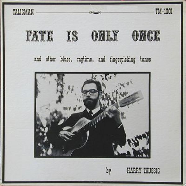 Harry Taussig 'Fate Is Only Once' LP/1965/2010/Folk Blues/Europe/Sealed