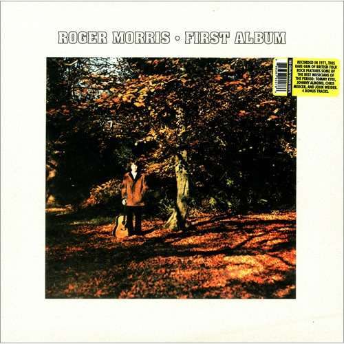 Roger Morris 'First Album' LP/1972/2009/Folk Rock/Europe/Sealed Roger Morris 'First Album' LP/1972/2009/Folk Rock/Europe/Sealed