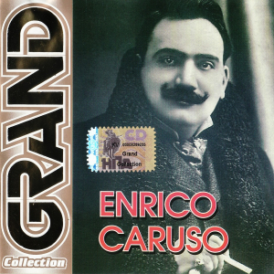 Enrico Caruso 'Grand Collection' CD/2006/Opera/Russia